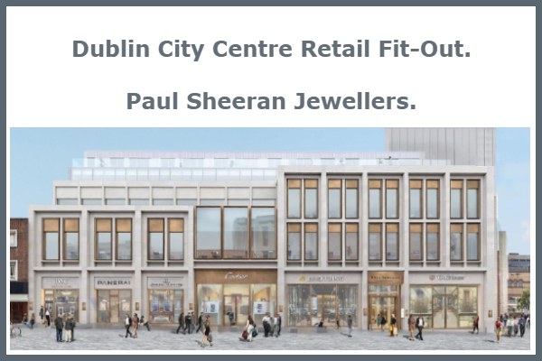 Paul Sheeran Dublin Retail fit-out Scollard Doyle Project Managers and Cost Managers